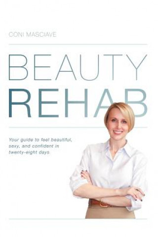 Könyv Beauty Rehab Coni Masciave