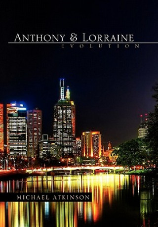 Könyv Anthony & Lorraine - Evolution Atkinson