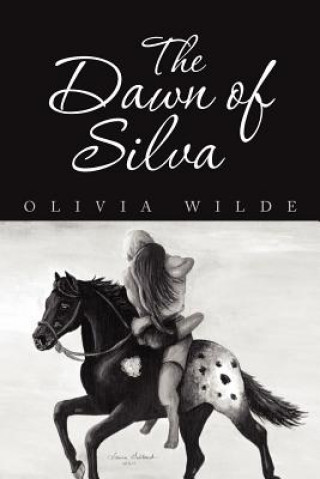 Kniha Dawn of Silva Olivia Wilde