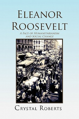 Knjiga Eleanor Roosevelt Crystal Roberts