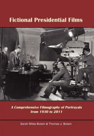 Książka Fictional Presidential Films Sarah Miles Bolam