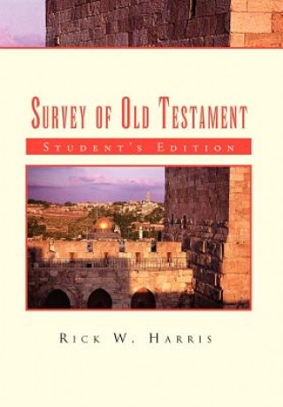 Könyv Survey of Old Testament Rick W Harris