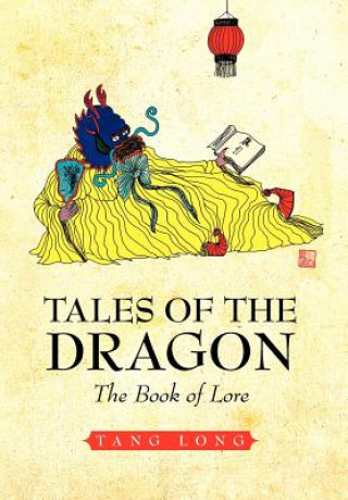 Knjiga Tales of the Dragon Tang Long