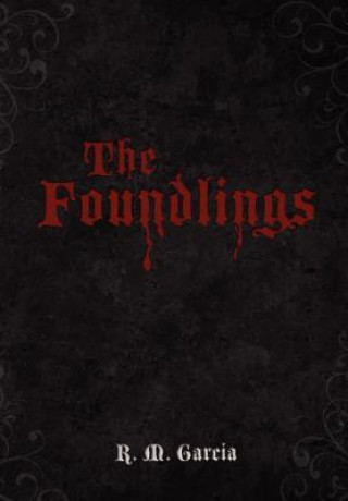 Livre Foundlings R M Garcia