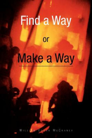 Könyv Find a Way or Make a Way William Edgar McCraney