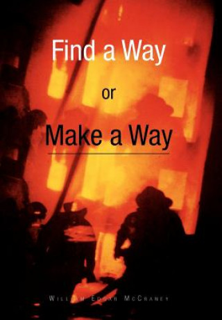 Könyv Find a Way or Make a Way William Edgar McCraney