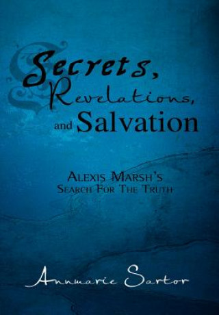 Könyv Secrets, Revelations, and Salvation Annmarie Sartor