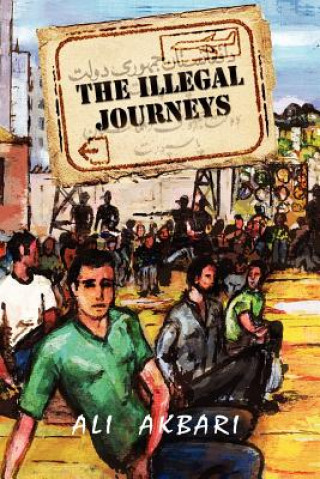 Knjiga Illegal Journeys Ali Akbari