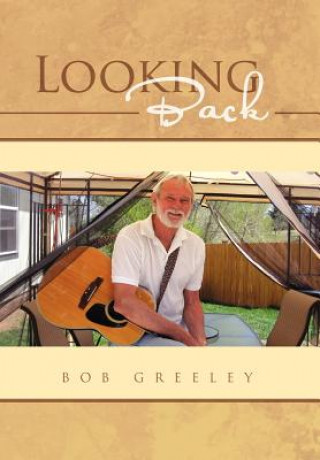 Kniha Looking Back Bob Greeley