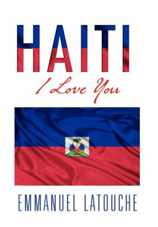 Buch Haiti, I Love You Emmanuel Latouche