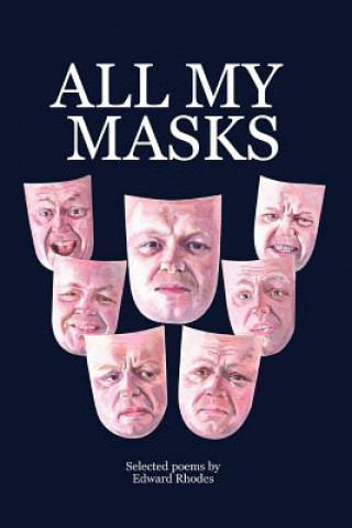 Livre All My Masks Edward Rhodes