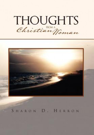 Kniha Thoughts from a Christian Woman Sharon D Herron