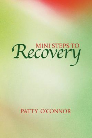 Knjiga Mini Steps to Recovery Patty O'Connor