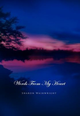 Carte Words from My Heart Sharon Wainwright