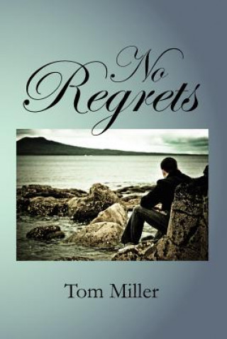 Kniha No Regrets Tom Miller