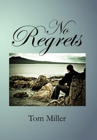 Kniha No Regrets Tom Miller