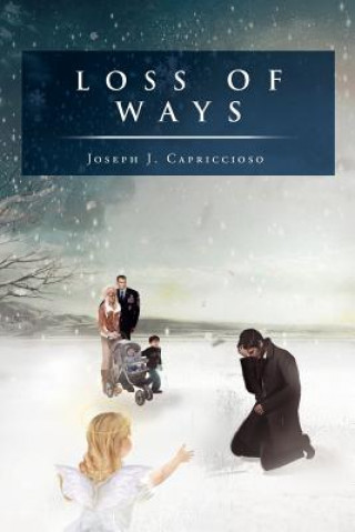 Carte Loss of Ways Joseph J Capriccioso