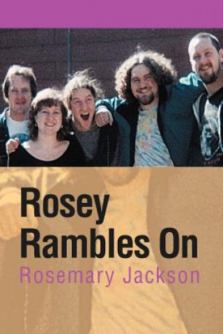 Könyv Rosey Rambles on Rosemary Jackson