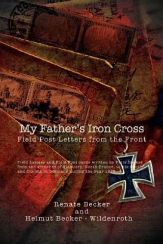 Book My Father's Iron Cross Helmut Becker Wildenroth