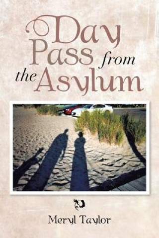 Carte Day Pass from the Asylum Meryl Taylor