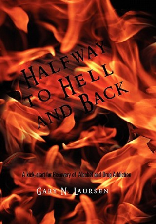 Книга Halfway to Hell and Back Gary N Laursen