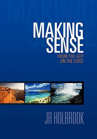 Knjiga Making Sense from the Guy on the Edge Jr Holbrook