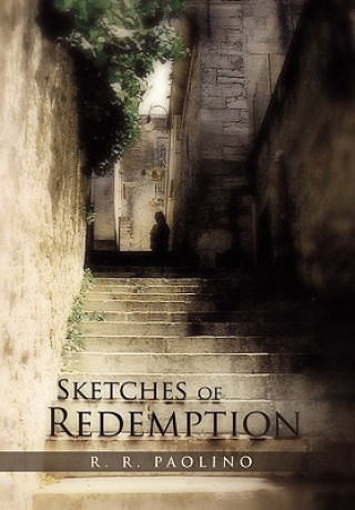 Carte Sketches of Redemption R R Paolino
