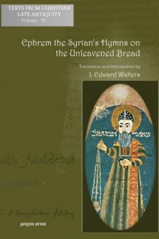 Kniha Ephrem the Syrian's Hymns on the Unleavened Bread J Walters