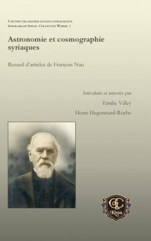 Könyv Astronomie et cosmographie syriaques Henri Hugonnard-Roche