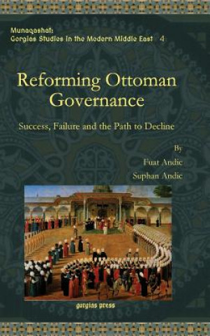 Kniha Reforming Ottoman Governance Suphan Andic