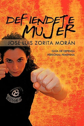 Könyv Defiendete Mujer Jose Luis Zorita Moran