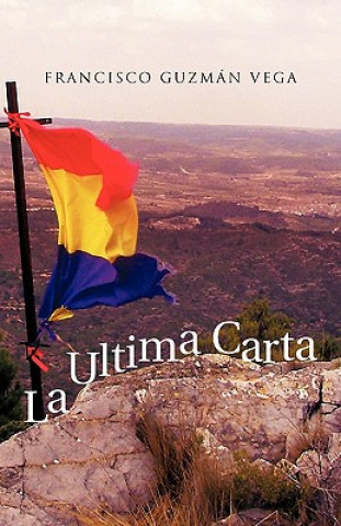 Книга Ultima Carta Francisco Guzmaan Vega