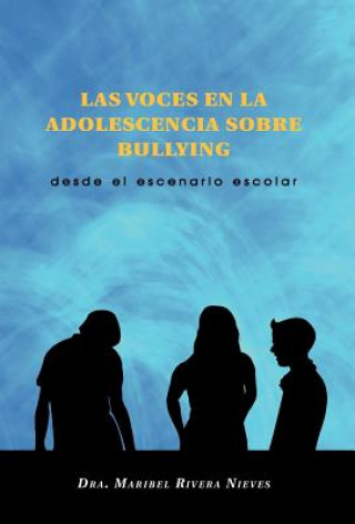 Book Voces En La Adolescencia Sobre Bullying Dra Maribel Rivera Nieves