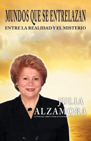 Книга Mundos Que Se Entrelazan Julia Alzamora