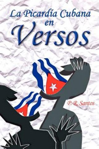 Книга Picardia Cubana En Versos P R Santos