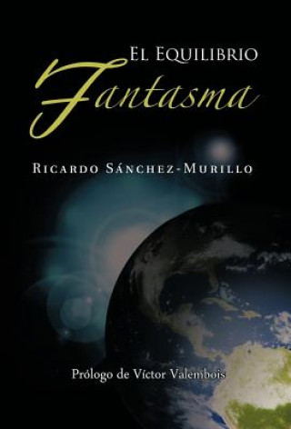 Könyv Equilibrio Fantasma Ricardo Sanchez-Murillo