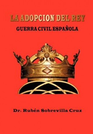Книга Adopcion del Rey Dr Rub Sobrevilla Cruz
