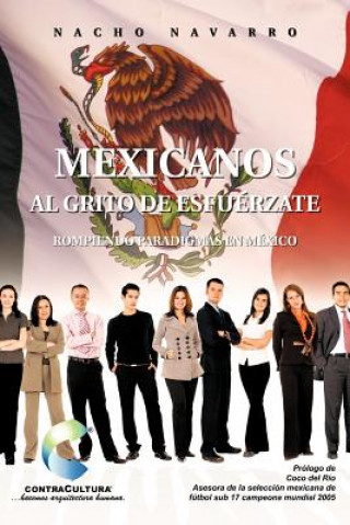 Carte Mexicanos Al Grito de Esfuerzate Nacho Navarro