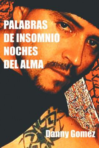 Könyv Palabras de Insomnio Noches del Alma Danny Gomez