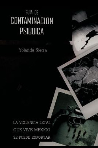 Könyv Guia de Contaminacion Psiquica Yolanda Sierra