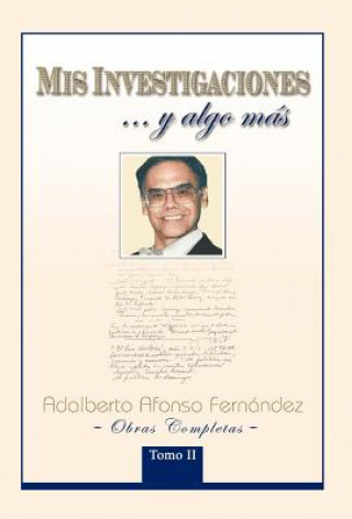 Książka MIS Investigaciones...y Algo M S Adalberto Afonso Fern Ndez