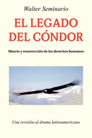 Book Legado del Condor Walter Seminario