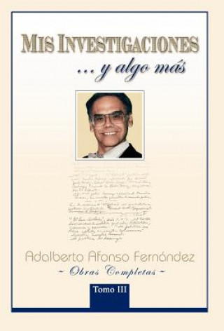 Könyv MIS Investigaciones...y Algo M S Adalberto Afonso Fern Ndez