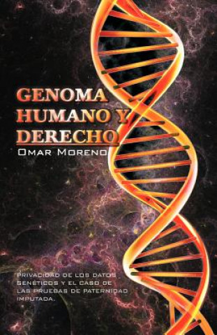 Книга Genoma Humano y Derecho Omar Moreno Hidalgo