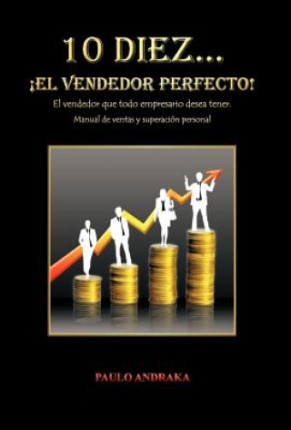 Könyv 10 Diez... El Vendedor Perfecto! Paulo Andraka