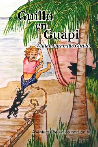 Könyv Guillo En Guapi William Jaramillo Giraldo