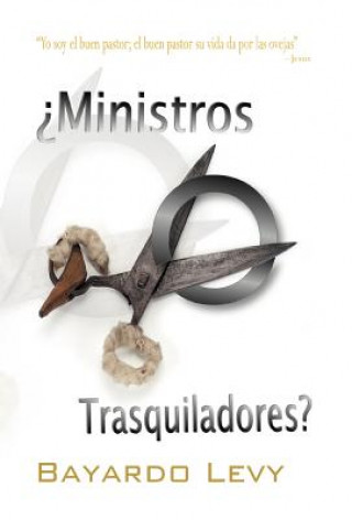 Kniha Ministros O Trasquiladores? Bayardo Levy