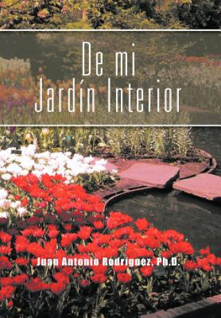 Buch de Mi Jardin Interior Juan Antonio Rodriguez Ph D