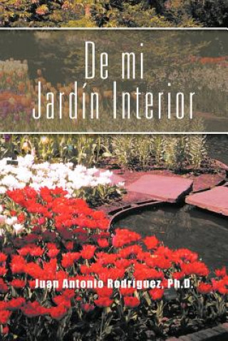 Book de Mi Jardin Interior Juan Antonio Rodriguez Ph D