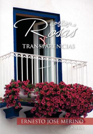 Buch Rosas y Transparencias Ernesto Jos Merino